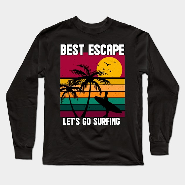 Lets go Surfing Long Sleeve T-Shirt by Dominic Becker